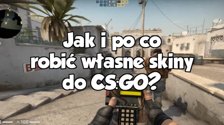 Jak zrobić skiny do CS:GO? Oto sprawdzone metody na zdobycie ich!